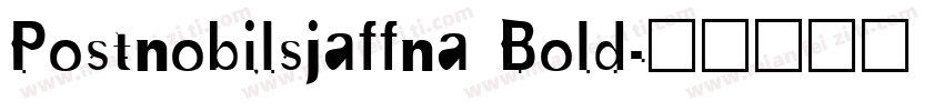 Postnobilsjaffna Bold字体转换